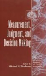 M. H. Birnbaum, Michael H. Birnbaum, Michael H. (California State University Birnbaum - Measurement, Judgment and Decision Making