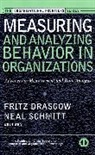 Drasgow, F Drasgow, Fritz (University of Illinois) Schmitt Drasgow, Fritz Schmitt Drasgow, SCHMITT, Fritz Drasgow... - Measuring and Analyzing Behavior in Organizations
