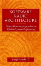 Mitola, J Mitola, Joseph Mitola, Joseph (Consulting Scientist) Mitola, Mitola Joseph - Software Radio Architecture