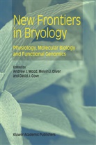 David J. Cove, David J Cove, Melvi J Oliver, Melvin J Oliver, Melvin Oliver, Melvin J. Oliver... - New Frontiers in Bryology