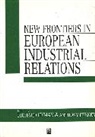 R Hyman, Richard (University of Warwick) Ferner Hyman, Richard Ferner Hyman, Anthony Ferner, Richard Hyman - New Frontiers in European Industrial Relations
