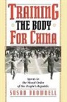 Susan Brownell, Brownell Susan - Training the Body for China