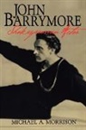 Michael A. Morrison, Don B. Wilmeth - John Barrymore, Shakespearean Actor