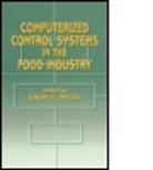 Mittal, Mittal, G. S. Mittal, Gauri S. Mittal, MITTAL GAURI S, Gauri S. Mittal - Computerized Control Systems in the Food Industry