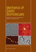 H. L. Granzier, H.L. Granzier, M Kellermayer, M. Kellermayer, L Granzier, H L Granzier... - Mechanics of Elastic Biomolecules
