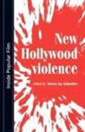Steven Schneider, Steven Jay Schneider, Steven Schneider, Steven Jay Schneider - New Hollywood Violence