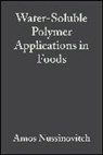 A. Nussinovitch, Amos Nussinovitch, Amos (Faculty of Food and Agriculture Nussinovitch, Nussinovitch Amos - Water-Soluble Polymer Applications in Foods