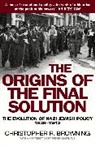 Chris Browning, Christopher Browning, Christopher R. Browning, Browning Christopher - The Origins of the Final Solution