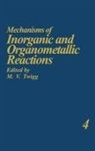 M. V. Twigg, M.V. Twigg, Martyn V. Twigg, V Twigg, M V Twigg - Mechanisms of Inorganic and Organometallic Reactions Volume 4