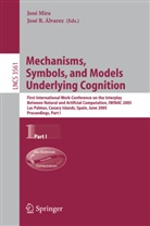 José R. Álvarez, Jos Mira, José Mira, R Álvarez, R Álvarez - Mechanisms, Symbols, and Models Underlying Cognition