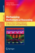 D. Hutter, Diete Hutter, Dieter Hutter, Stephan, Stephan, W. Stephan... - Mechanizing Mathematical Reasoning