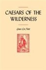 Grace L. Nute, Grace Lee Nute - Caesars of the Wilderness