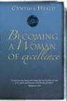 Cynthia Heald - Becoming a Woman of Excellence