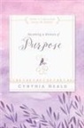 Cynthia Heald - Becoming a Woman of Purpose