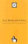 Barrie Axford, Barrie Huggins Axford, Barry Axford, Richard Huggins, Barrie Axford, Barry Axford... - New Media and Politics