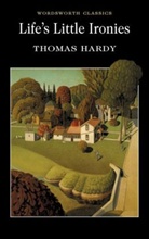T. Hardy, Thomas Hardy, Claire Seymour, Keith Carabine - Life s little ironies