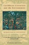 Elizabeth M. (EDT)/ Gosson Deloughrey, Elizabeth Deloughrey, Elizabeth M Deloughrey, Elizabeth M. Deloughrey, Renee K Gosson, Renee K. Gosson... - Caribbean Literature And the Environment