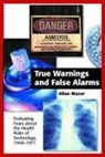 Allan Mazur, Allan Mazur - True Warnings and False Alarms