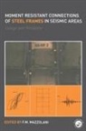 ENG. Federico Mazzolani, F. Mazzolani, Federico Mazzolani, Federico (University of Naples Federico Mazzolani, Federico M. Mazzolani, Frederico Mazzolani... - Moment Resistant Connections of Steel Frames in Seismic Areas