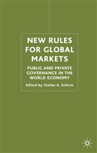 Schirm, S Schirm, S. Schirm, Stefan A. Schirm - New Rules for Global Markets