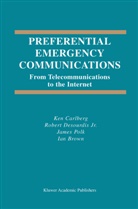 Ian Brown, Ke Carlberg, Ken Carlberg, Jr. Desourdis, Rober Desourdis, Robert Desourdis... - Preferential Emergency Communications