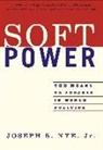 Joseph Nye, Joseph S. Nye, Joseph S Nye Jr - Soft Power