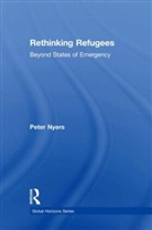 Peter Nyers, Peter (Mcmaster University Nyers, Nyers Peter - Rethinking Refugees