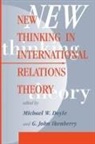 Michael W Doyle, Michael W. Doyle, Michael W. Ikenberry Doyle, G John Ikenberry, G. John Ikenberry, Michael W Doyle... - New Thinking in International Relations Theory