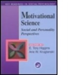 E. Tory Higgins, E. Tory Higgins, Arie W. Kruglanski, Kruglanski Arie W. - Motivational Science