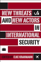 Krahmann, E Krahmann, E. Krahmann, Elke Krahmann - New Threats and New Actors in International Society
