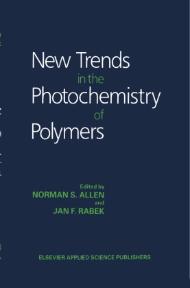 N. S. Allen, N.S. Allen,  F Rabek,  F Rabek, J. F. Rabek, J.F. Rabek... - New Trends in the Photochemistry of Polymers