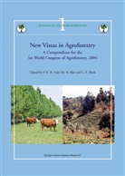 L. E. Buck, L.E. Buck, L E Buck, P. K. R. Nair, P. K. Ramachandran Nair, P.K.R. Nair... - New Vistas in Agroforestry