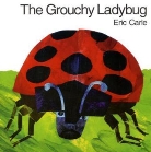 Eric Carle, Eric Carle - Grouchy Ladybug