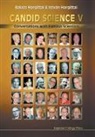 Balazs Hargittai &amp; Istvan Hargittai, Balazs Hargittai, Balazs (St. Francis Univ Hargittai, Balazs Hargittai Hargittai, Istvan Hargittai, Istvan (Budapest Univ of Tech &amp; Economi Hargittai... - Candid Science V: Conversations With Famous Scientists
