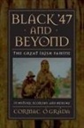 Cormac Ao Graada, Cormac Gr Da, Cormac O. Grada, Cormac Ó Gráda, Cormac O Grada, Cormac Ó Gráda... - Black ''47 and Beyond