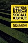 Susan D. (EDT)/ Gordon Carle, Robert W. Gordon, Susan D Carle, Susan D. Carle - Lawyers' Ethics And The Pursuit Of Social Justice