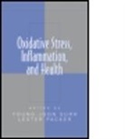 Young-Joon Surh, Young-Joon (Seoul National University Surh, Young-Joon (Seoul National University) Packe Surh, SURH YOUNG JOON SEOUL NATIONAL U, Henk van den Berg, Lester Packer... - Oxidative Stress, Inflammation, and Health