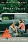 Les Parrott, Les And Leslie Parrott, Leslie Parrott, Leslie L. Parrott - I Love You More
