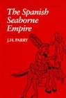 J. H. Parry, Parry J. H. - Spanish Seaborne Empire