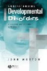 Morton, John Morton, John (University College Morton - Understanding Developmental Disorders