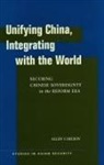 Allen Carlson - Unifying China, Integrating With the World