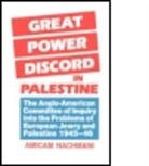 Amikam Nachmani, Nachmani Amikam - Great Power Discord in Palestine