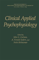 Niels Birbaumer, John G. Carlson, Ronald Seifert, A Ronald Seifert, A. Ronald Seifert - Clinical Applied Psychophysiology
