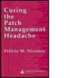 Felicia M. Nicastro, Felicia M. Wetter, Wetter Felicia M. - Curing the Patch Management Headache