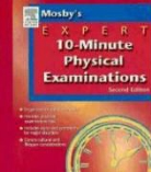 Mosby, Mosby - Mosby's Expert 10-Minute Physical Examinations