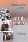 Gul Ozyegin - Untidy Gender