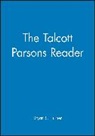 Talcott Parsons, Bryan Turner, Bryan S. Turner, Bryan S. (University of Cambridge) Turner, David Turner, Bryan S. Turner... - Talcott Parsons Reader