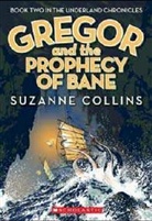 Suzanne Collins - Gregor and the Prophecy of Bane