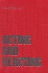 Nick Moseley, Moseley Nick, Nick Moseley - Acting and Reacting