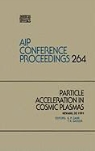 American Institute of Physics, T. K. Gaisser, Thomas K. Gaisser, G. P. Zank - Particle Acceleration in Cosmic Plasmas